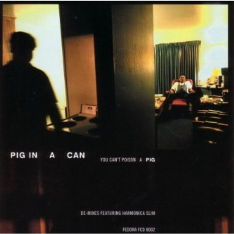 Pig In A Can: You Can't Poison A Pig, CD