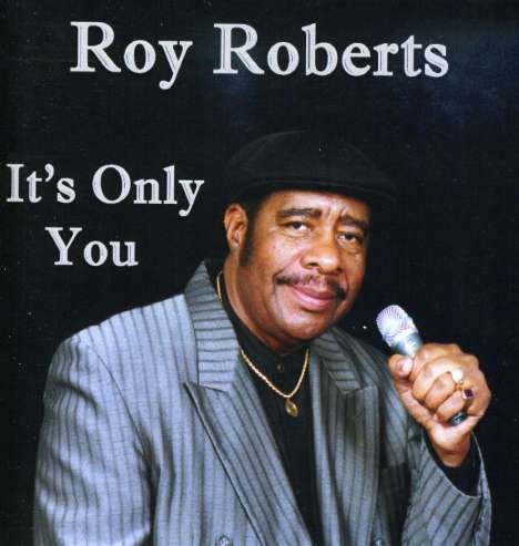 Roy Roberts: It's Only You, CD