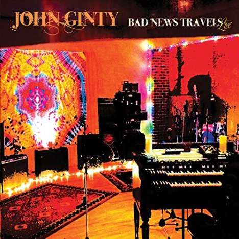 John Ginty: Bad News Travels: Live, 2 CDs
