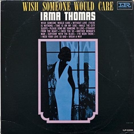 Irma Thomas: Wish Someone Would Care, LP