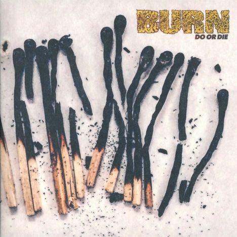 Burn: Do Or Die, CD