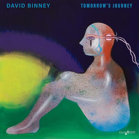 David Binney (geb. 1961): Tomorrow's Journey, CD