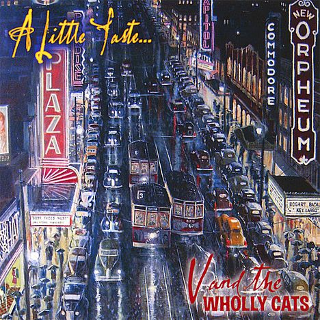 V &amp; The Wholly Cats: Little Taste, CD
