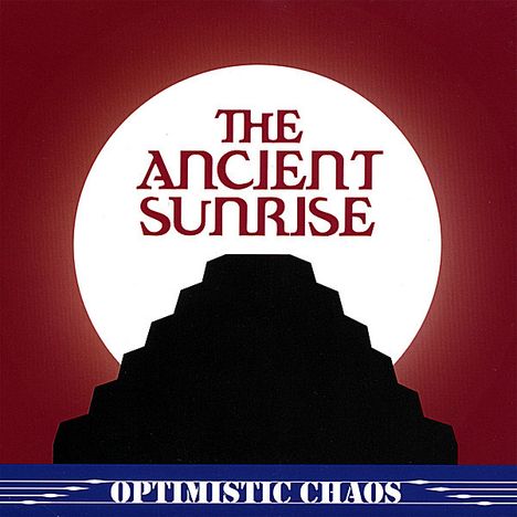 Ancient Sunrise: Optimistic Chaos, CD