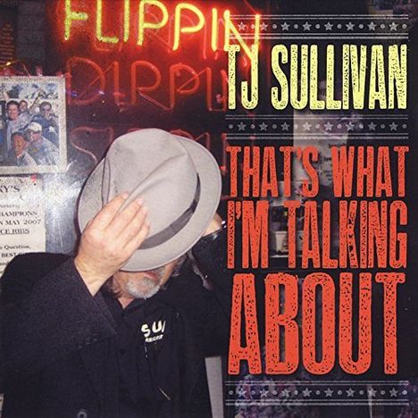 Tj Sullivan: That's What I'm Talkin About, CD