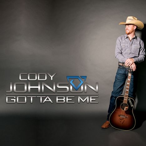 Cody Johnson: Gotta Be Me, CD