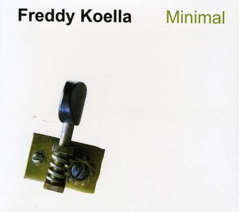 Freddy Koella: Minimal, CD
