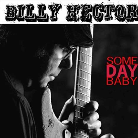 Billy Hector: Some Day Baby, CD