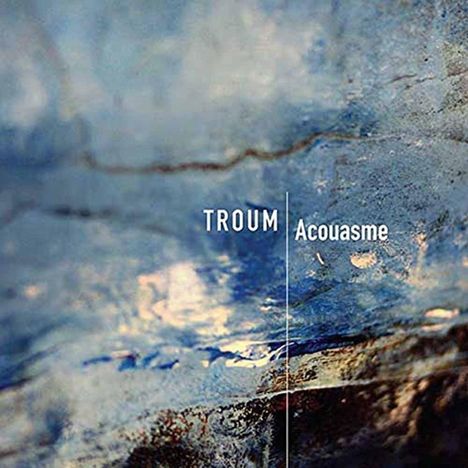 Troum: Acouasme, CD