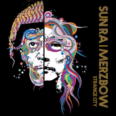 "Sun Ra | Merzbow Strange City" erscheint rechts. Bunter, abstrakter Kopf im Zentrum, kunstvolle, spiralförmige Muster.