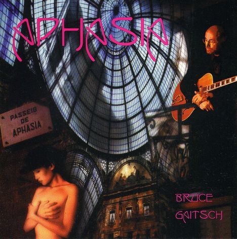Bruce Gaitsch: Aphasia, CD