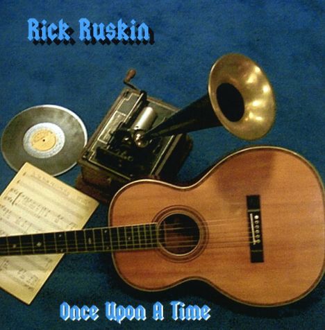 Rick Ruskin: Once Upon A Time, CD
