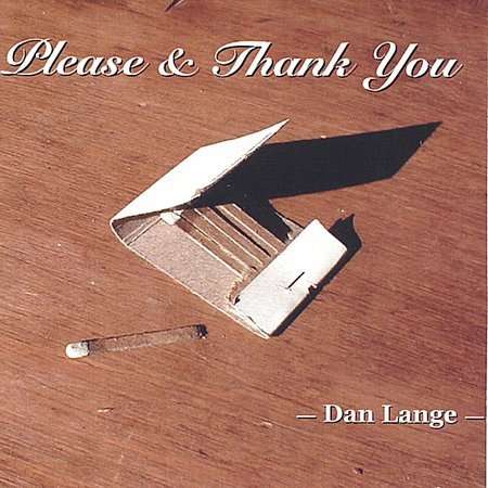 Dan Lange: Please &amp; Thank You, CD