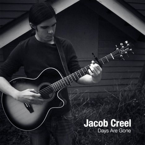 Jacob Creel: Days Are Gone, CD