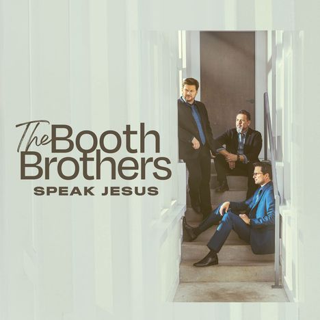 The Booth Brothers: Speak Jesus, CD