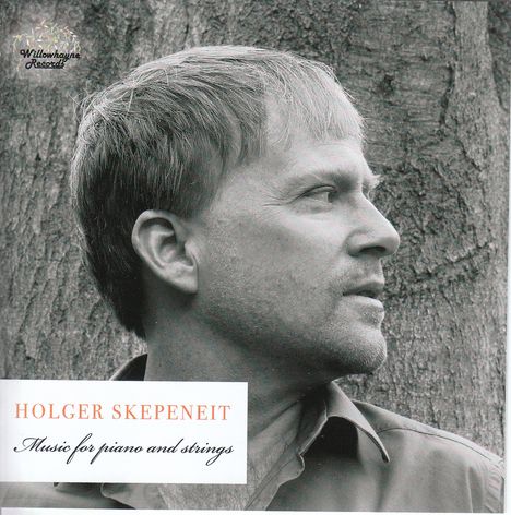 Holger Skepeneit (2. Hälfte 20. Jahrhundert): Musik für Klavier &amp; Streicher, CD