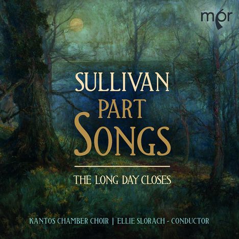 Arthur Sullivan (1842-1900): Part Songs, CD