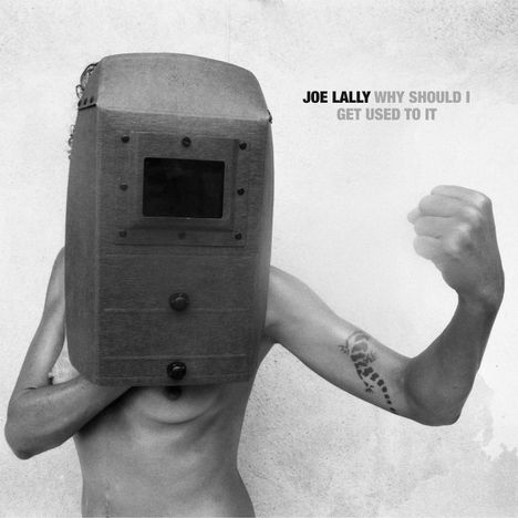 Joe Lally: Why Should I Get Used To It, CD