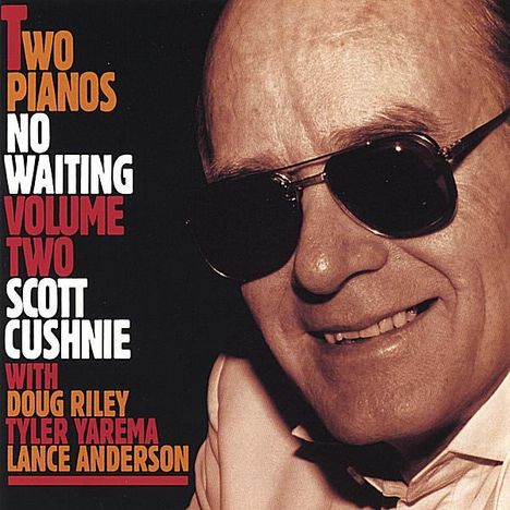 Cushnie &amp; Riley/Yarema/Anders: Vol. 2-Two Pianos No Waiting, CD