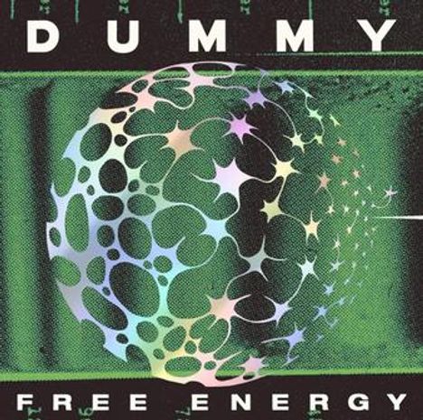 Text: "DUMMY FREE ENERGY". Abstrakte Illustration einer bunten, perforierten Kugel auf grünem Hintergrund.