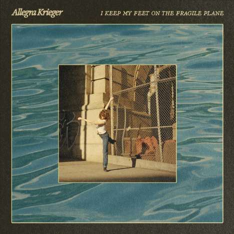 Allegra Krieger: I Keep My Feet on the Fragile Plane, LP