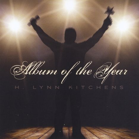 H. Lynn Kitchens: Album Of The Year, CD