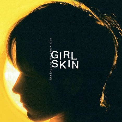 Girl Skin: Shade Is On The Other Side, LP