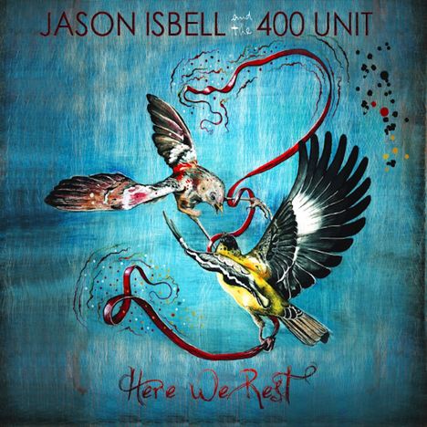 Jason Isbell: Here We Rest (Reissue) (remixed &amp; remastered) (180g), LP