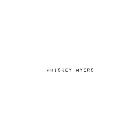 Whiskey Myers: Whiskey Myers, CD