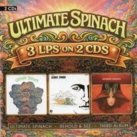 "ULTIMATE SPINACH 3 LPS ON 2 CDS" steht oben in einem farbenfrohen, psychedelischen Design mit drei Albumcovern darunter.