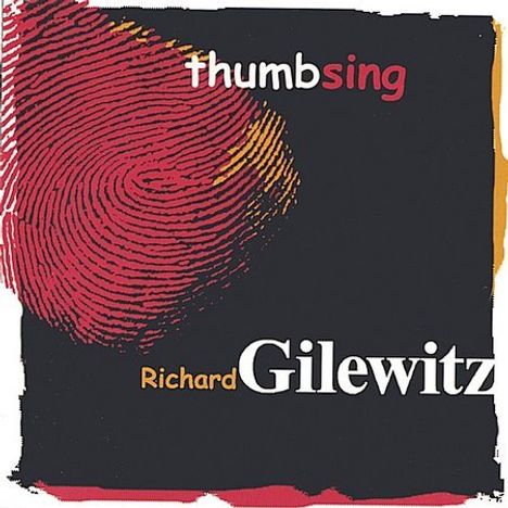 Richard Gilewitz: Thumbsing, CD