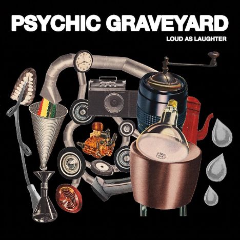 Psychic Graveyard: Loud As Laughter, LP
