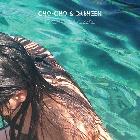 Cho-Cho & Dasheen: Cool Pool Reggae, Single 7"