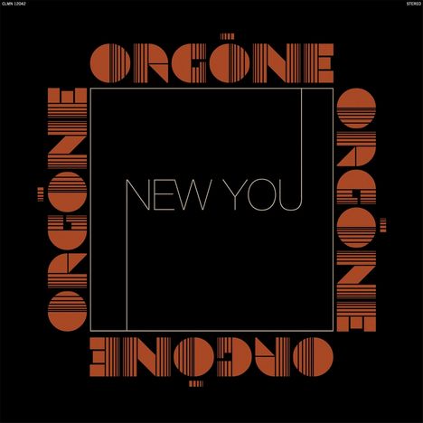 "NEW YOU" in der Mitte, umrahmt von mehrfach gedrehtem Text "ORGÖNE" in Vintage-Optik.