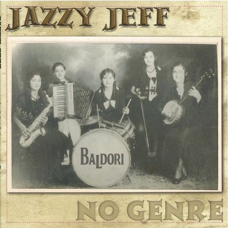Jazzy Jeff Baldori: No Genre, CD
