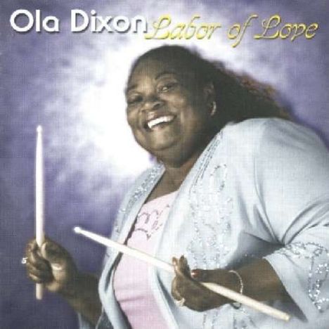 Ola Dixon: Labour Of Love, CD