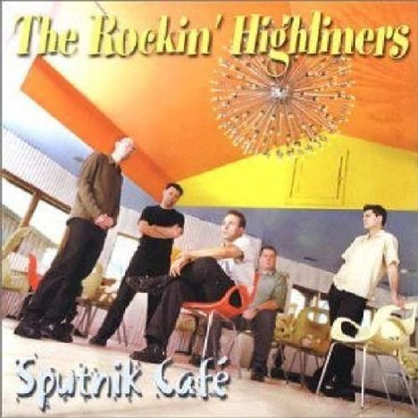 The Rockin' Highliners: Sputnik Cafe, CD