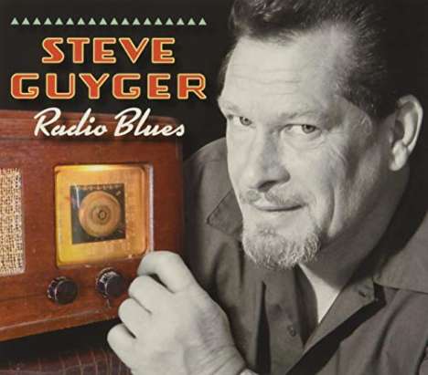 Steve Guyger: Radio Blues, CD