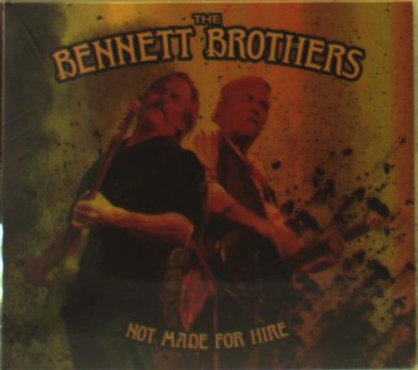 Bennett Brothers: Not Made For Hire, CD