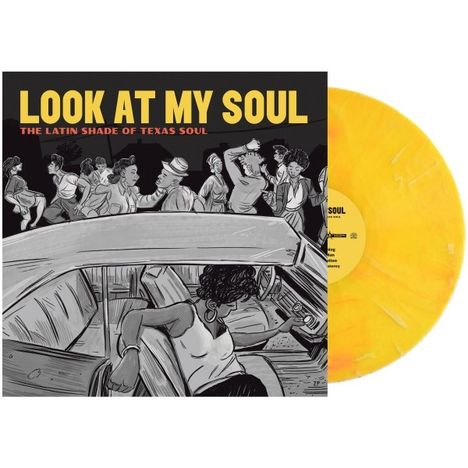 Look At My Soul: The Latin Shade of Texas Soul (Yellow Vinyl), LP