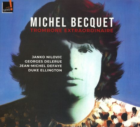 Michel Becquet - Trombone Extraordinaire, CD