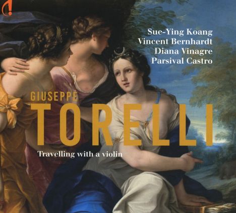 Giuseppe Torelli (1658-1709): Sonaten für Violine &amp; Bc D-Dur, e-moll, g-moll, A-Dur, CD