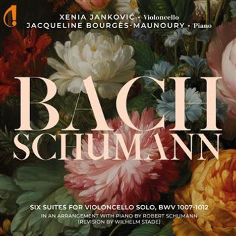 „Xenia Jankovic – Violoncello, Jacqueline Bourges-Maunoury – Piano. BACH SCHUMANN. Blumenillustration im Hintergrund.“