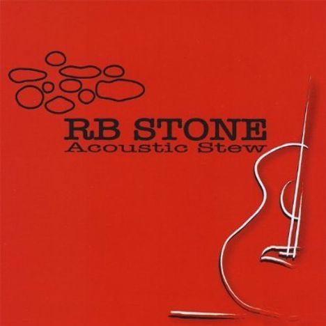 Rb Stone: Acoustic Stew, CD
