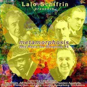 Lalo Schifrin (geb. 1932): Metamorphosis: Jazz Meets The Symphony '4, CD