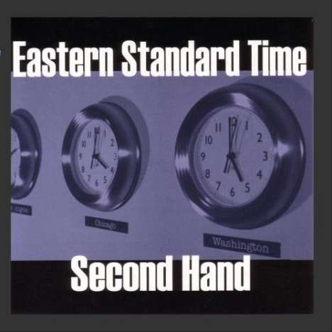 Eastern Standard Time: Second Hand, CD