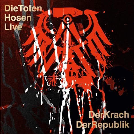 Die Toten Hosen: Der Krach der Republik: Live, 2 CDs