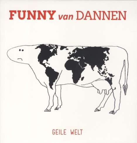 Funny van Dannen: Geile Welt (180g) (Limited Numbered Edition), LP
