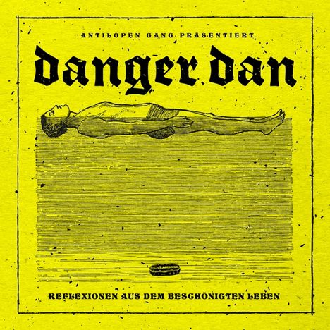 Danger Dan: Reflexionen aus dem beschönigten Leben (Limited-Edition) (Yellow Vinyl), LP