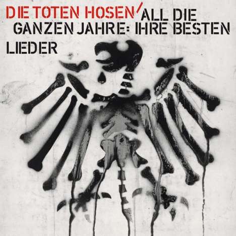 Die Toten Hosen: All die ganzen Jahre: Ihre besten Lieder, CD